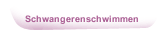 Schwangerenschwimmen